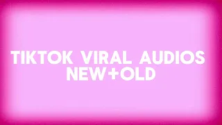 TikTok Viral Audios (NEW+OLD)