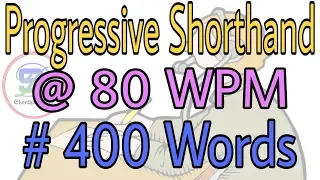 Progressive Shorthand Dictation @ 80 WPM in English | 400 Words | Progressive | By Shorthand Dict