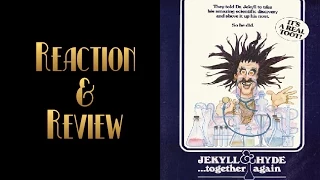 Reaction & Review | Jekyll & Hyde...Together Again