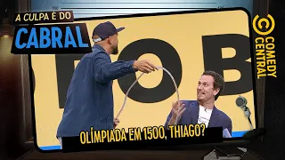 Olímpiadas em 1500??? MUITO BURRO!!!!!| A Culpa É Do Cabral