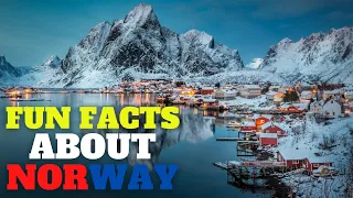 FUN FACTS ABOUT NORWAY