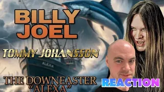 TOMMY JOHANSSON - The downeaster 'Alexa'  (Billy Joel Metal cover) | REACTION