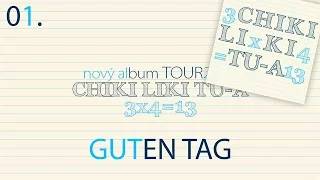 01. Chiki Liki Tu-a - Guten tag | 3x4=13