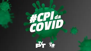 Ao vivo - 18/10 | CPI ouvirá vítimas da Covid-19 de todas as regiões do país