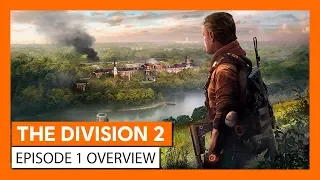 OFFICIAL THE DIVISION 2 - EPISODE 1 OVERVIEW