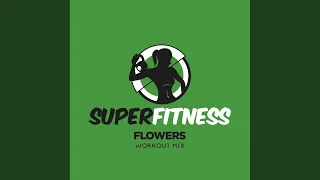 Flowers (Instrumental Workout Mix 134 bpm)