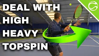 How To Deal With High Heavy Topspin in Tennis - 5 Ways How To Play Against Topspin Shots