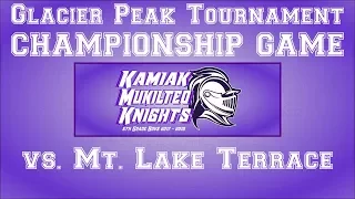 Kamiak Mukilteo Knights - Glacier Peak Tourney - Championship game vs Mt. Lake Terrace