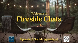 Social Capital(ism) | Fireside Chats Podcast