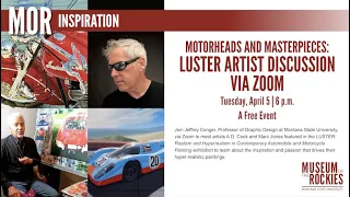 Motorheads and Masterpieces: "LUSTER" Artist Discussion via Zoom