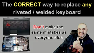 Replace ANY welded / plastic riveted keyboard the CORRECT WAY.