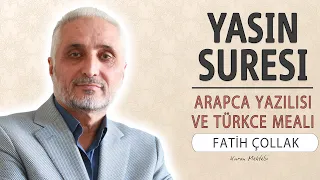 Yasin suresi anlamı dinle Fatih Çollak (Yasin suresi arapça yazılışı okunuşu ve meali)