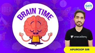 Brain Time with #Apuroop Sir  | Unacademy GATE - ME, PI, XE