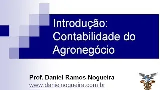 Aula 1 - Introdução a Contabilidade do Agronegócio - Noções básicas de Agronegócio