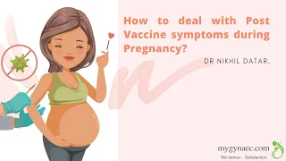 How To Deal With Post Vaccine Symptoms During Pregnancy? #CovidVaccine