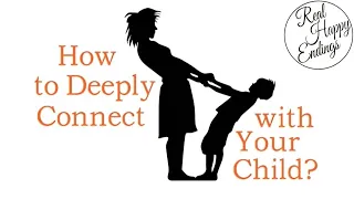 How to Connect with Your Child - Peaceful Parent Happy Kids, Dr. Laura Markham (Summary Part 2/3)