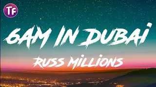 Russ Millions x YV x Buni - 6AM In Dubai (Lyrics)