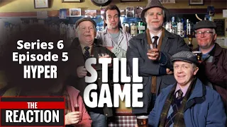 American Reacts to Still Game Series 6 Episode 5 Hyper