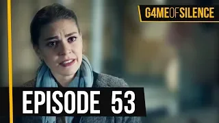 Game Of Silence | Episode 53 (English Subtitle)