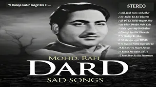 मौहम्मद रफ़ी "दर्द" ग़मग़ीन नग़मे  Mohammad Rafi "DARD" Sad Songs - Ye Duniya Nahin Jaagir Kisi Ki...