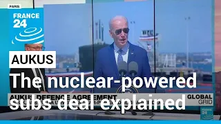 AUKUS defence agreement: The nuclear-powered subs deal explained • FRANCE 24 English