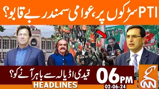 Ex-PM Imran Khan Released Adiala Jail? | News Headlines | 06 PM | 02 June 2024 |GNN