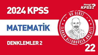 22) KPSS Matematik Denklemler -2 İlkhan Altunbüken #kpssmatematik #2023kpss