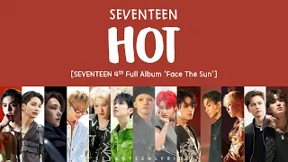 [LYRICS/가사] SEVENTEEN (세븐틴) - HOT (4th Full Album 'Face The Sun')