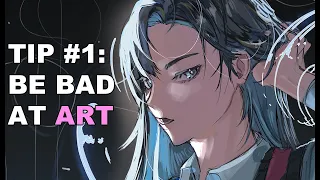 How I Stop Being Bad At Art (4 TIPS)