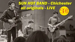 SUN HOT BAND plays ALL ORIGINAL MUSIC live at CHICHESTER - West Sussex