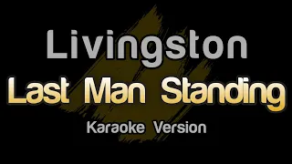 Livingston - Last Man Standing (Karaoke Version)