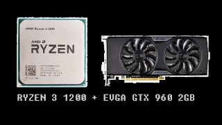 Ryzen 3 1200 + GTX 960 2GB CS:GO GTA V Stock and Overclock
