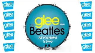 All You Need Is Love (Glee Cast Version) from "Love Love Love" | Glee The Free Music