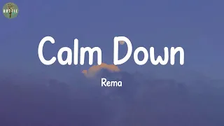 Calm Down - Rema (Lyrics) | David Guetta, Sia, OneRepublic, Halsey...