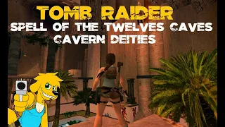 TRLE: Spell of the Twelve Caves - Cavern Deities