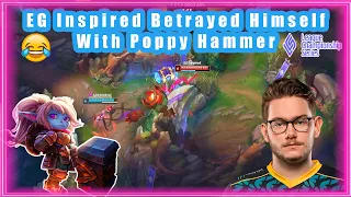 EG Inspired Betrayed Himself With Poppy Hammer 😂