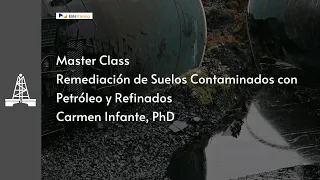 Master Class: Remediación de suelos contaminados con petróleo y refinados