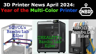 3D Printer News April 2024