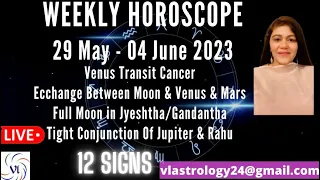 WEEKLY HOROSCOPES 29 MAY-04 JUNE 2023 HOW IS THIS WEEK FOR 12 SIGNS: VANITA LENKA