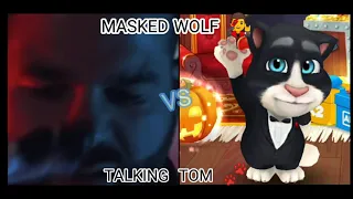 Masked Wolf (Watching All About Rolling) VS Talking Tom