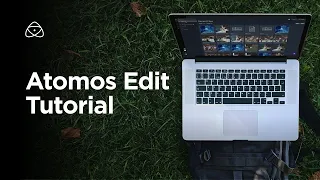 Atomos Edit Walkthrough with Camera to Cloud Setup