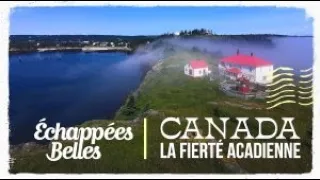 Échappées belles - Canada, la fierté acadienne