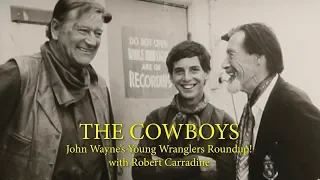 THE COWBOYS! John Wayne's Young Wranglers with Robert Carradine A WORD ON WESTERNS