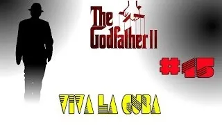 Godfather2. #15. Viva la Cuba +18