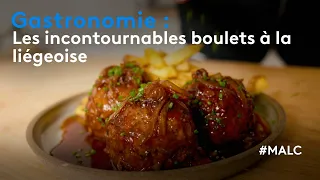 Gastronomie : les incontournables boulets à la liégoise