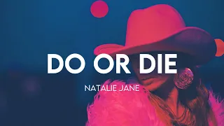 Natalie Jane - Do or Die (Lyrics Video)