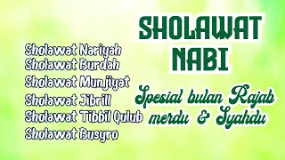 KUMPULAN SHOLAWAT NABI BULAN RAJAB ~ Sholawat Rajab, Sholawat Nariyah, Sholawat Jibril