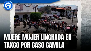 Caso Camila: Alcalde de Taxco afirma que policías actuaron bien al no interferir en linchamiento