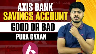 Axis bank savings account ka pura gyaan | Axis bank account opening online & offline