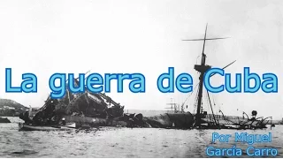 La guerra de Cuba | Desastre del 98 I Historia
